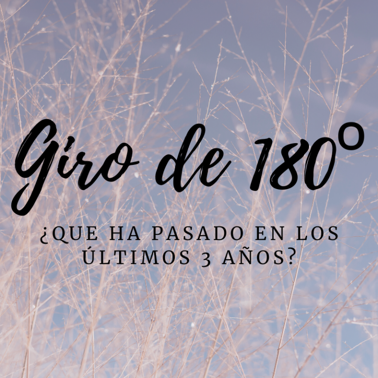 Giro de 180º: ¿qué ha pasado en los ultimos 3 años?